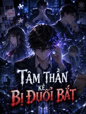 Tâm Thần Kẻ Bị Đuổi Bắt
