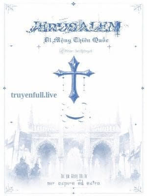 Jerusalem – Di Mộng Thiên Quốc