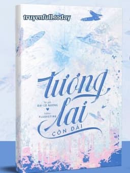 Tương Lai Còn Dài - Đại Cô Nương
