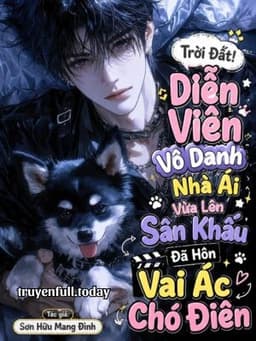 Trời Đất! Diễn Viên Vô Danh Nhà Ai Vừa Lên Sân Khấu Đã Hôn Vai Ác Chó Điên