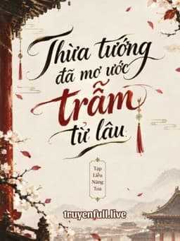 Thừa Tướng Đã Mơ Ước Trẫm Từ Lâu