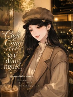 Cuối Cùng Đã Gặp Đúng Người