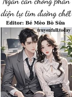 Ngăn Cản Chồng Phản Diện Tự Tìm Đường Chết